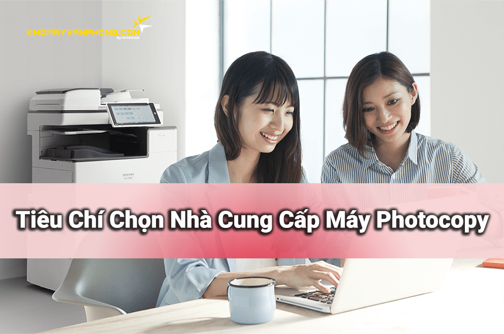 23052025_133110_3393_tieu-chi-chon-nha-cung-cap-may-photocopy.png