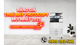 Bảng giá dịch vụ cho thuê máy photocopy mới nhất 2025